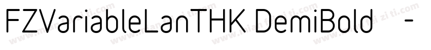 FZVariableLanTHK DemiBold字体下载字体转换